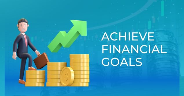 Achieve Financial Goals