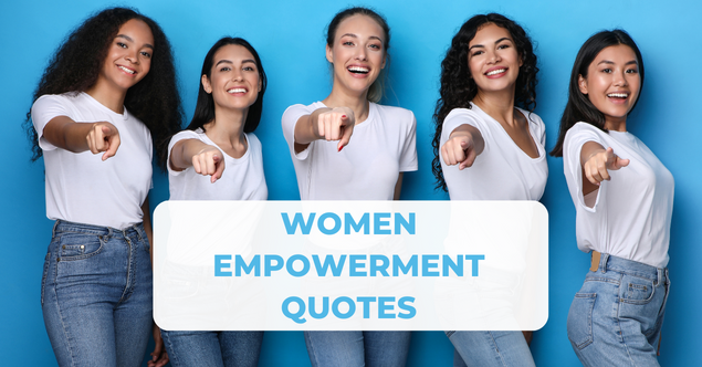 30 Women Empowerment Quotes