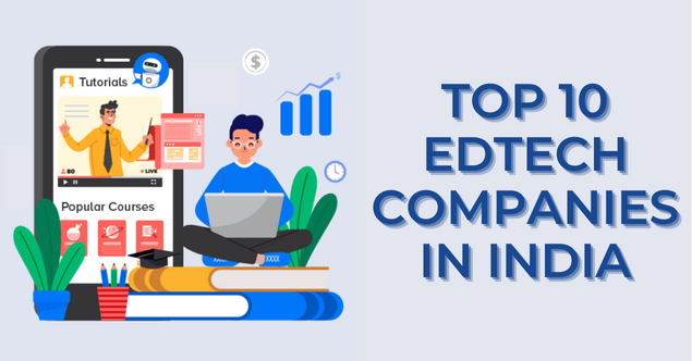 Top 10 Edtech Companies In India Transforming The Education In 2022