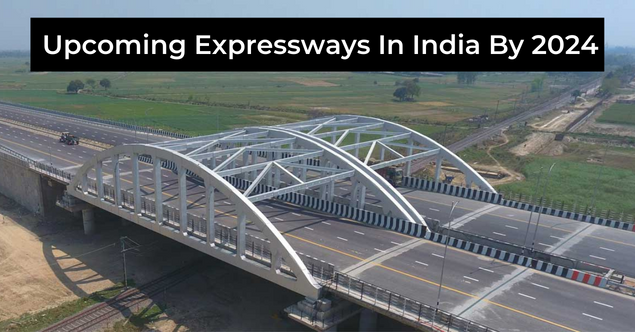 Upcoming Expressways In India By 2024