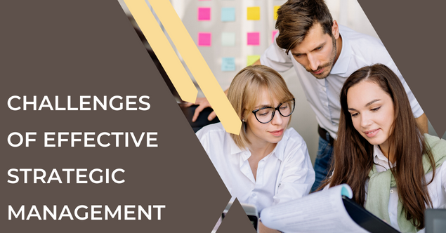 Challenges Of Effective Strategic Management
