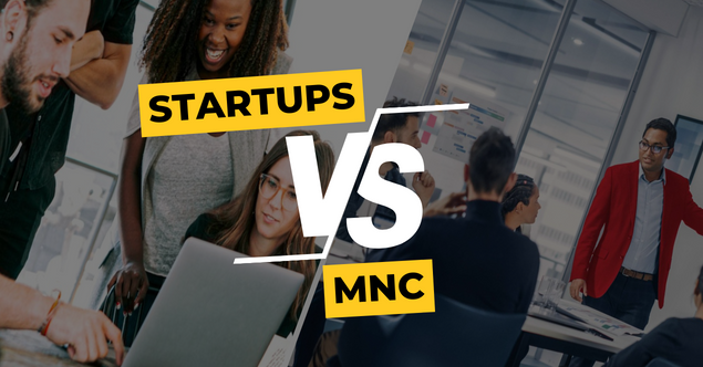 Startups Vs MNC