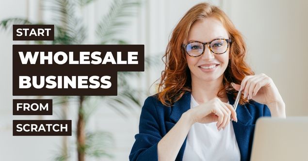 Start Wholesale Business