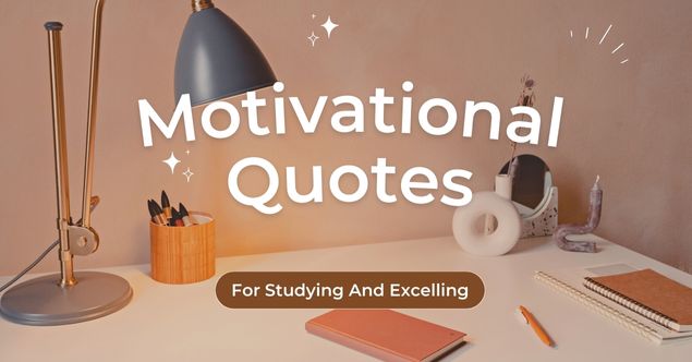 20 Best Motivational Quotes For Studying And Excelling