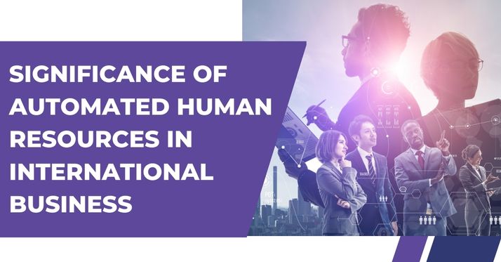 Significance Of Automated Human Resources In International Business