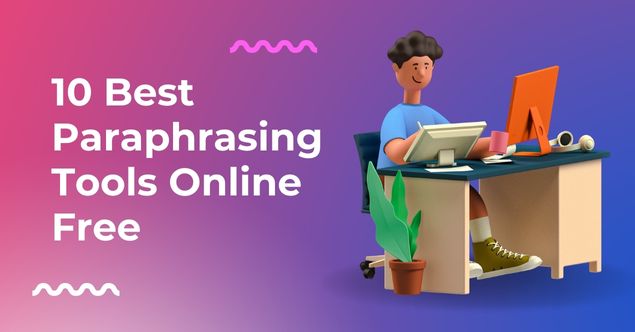 10 Best Paraphrasing Tools Online Free