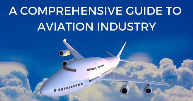 A Comprehensive Guide To Aviation Industry